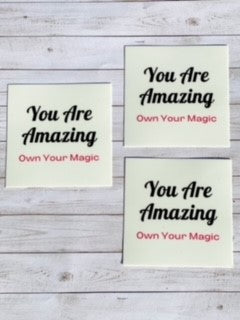 Sticker Single - You Are Amazing - Own your Magic