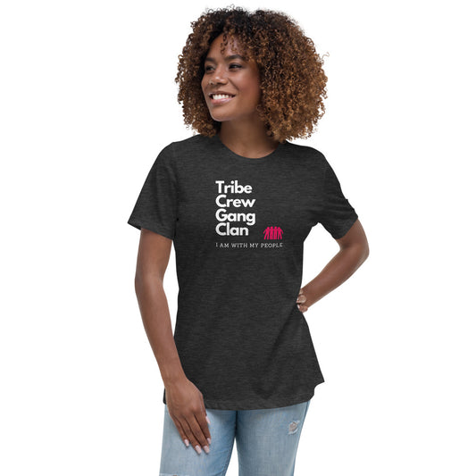 Women's Relaxed T-Shirt - Tribe I am with my people