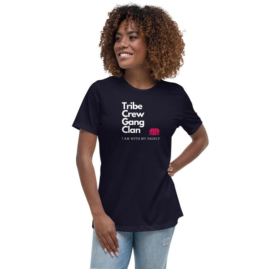 Women's Relaxed T-Shirt - Tribe I am with my people